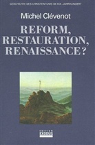 Michel Clevenot, Michel Clévenot - Geschichte des Christentums: Reform, Restauration, Renaissance?