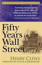 Henry Clews - Fifty Years in Wall Street