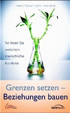 Henry Cloud, John Townsend - Grenzen setzen - Beziehungen bauen