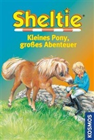 Peter Clover - Sheltie: Kleines Pony, großes Abenteuer