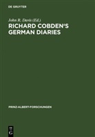 Richard Cobden, John R. Davis - Richard Cobden's German Diaries