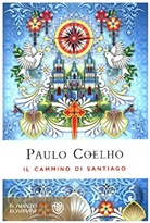 Paulo Coelho - Il Cammino di Santiago. Auf dem Jakobsweg, italienische Ausgabe