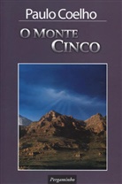 Paulo Coelho - O Monte Cinco. Der fünfte Berg, portugiesische Ausgabe