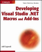 Jeff Cogswell, Jeffrey M. Cogswell - Developing Visual Studio.net Macros and Add-Ins