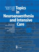 Georg Cold, Georg E Cold, Georg E. Cold, Bent L Dahl, Bent L. Dahl - Topics in Neuroanaesthesia and Neurointensive Care
