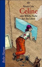 Brock Cole - Celine oder Welche Farbe hat das Leben
