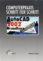 Computerpraxis Schritt für Schritt: AutoCAD 2002 Grundkurs, m. CD-ROM