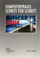 Computerpraxis Schritt für Schritt: AutoCAD 2004 Grundkurs, m. CD-ROM
