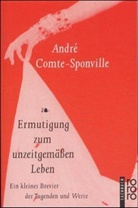 André Comte-Sponville - Ermutigung zum unzeitgemäßen Leben