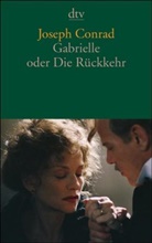 Joseph Conrad - Gabrielle oder Die Rückkehr