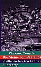 Vincenzo Consolo - Die Steine von Pantalica