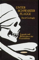 David Cordingly - Unter schwarzer Flagge