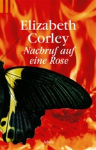 Elizabeth Corley - Nachruf auf eine Rose