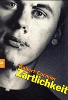 Robert Cormier - Zärtlichkeit
