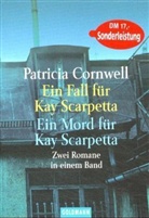 Patricia Cornwell - Ein Fall für Kay Scarpetta. Ein Mord für Kay Scarpetta