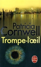 P. Cornwell, Patricia Cornwell, Patricia (1956-....) Cornwell, Cornwell-p, Jean Esch, PATRICIA CORNWELL - Trompe-l'oeil