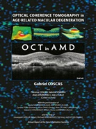 Gabriel Coscas - Optical Coherence Tomography in Age-Related Macular Degeneration