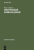 Mary Cosgrove - Grotesque Ambivalence