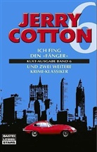 Jerry Cotton - Kult-Ausgabe - Bd. 6: Jerry Cotton, Ich fing den Fänger