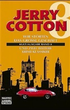Jerry Cotton - Kult-Ausgabe - Bd. 8: Jerry Cotton, Wir störten die große Gesellschaft