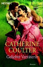 Catherine Coulter - Geliebte Verräterin