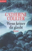 Catherine Coulter - Wenn keiner dir glaubt