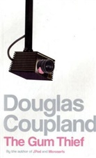 Douglas Coupland - The Gum Thief