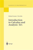 Richar Courant, Richard Courant, Fritz John - Introduction to Calculus and Analysis - 2/1: Introduction to Calculus and Analysis II/1