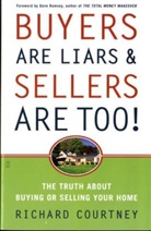Richard Courtney - Buyers Are Liars & Sellers Are Too!