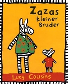 Lucy Cousins - Zazas kleiner Bruder