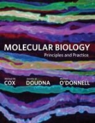 Michael M. Cox, Jennifer Doudna, Michael O'Donnell - Molecular Biology Principles and Practice, International Edition