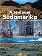 Susanne Asal, Guido Cozzi, Hubert Stadler - Abenteuer Südamerika