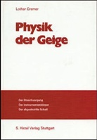 Lothar Cremer - Physik der Geige