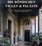 Carlo Cresti, Claudio Rendina, Massimo Listri - Die römischen Villen & Paläste