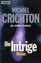 Michael Crichton - Die Intrige
