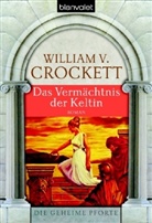 William V. Crockett - Das Vermächtnis der Keltin