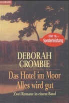Deborah Crombie - Das Hotel im Moor. Alles wird gut