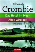 Deborah Crombie - Das Hotel im Moor. Alles wird gut