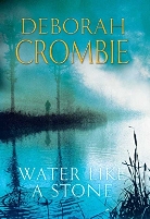 Deborah Crombie - Water Like a Stone