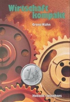 Bernd Crone, Reiner Kühn - Wirtschaft kompakt: Lehrbuch
