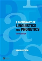 D Crystal, David Crystal, David (University of Wales) Crystal - Dictionary of Linguistics and Phonetics