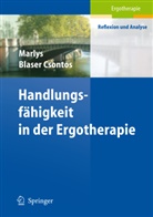 Blaser Csonto, Marlys Blaser Csontos, Csonto, Marlys Blaser Csontos, Witschi - Handlungsfähigkeit in der Ergotherapie