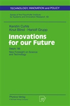 Knu Blind, Knut Blind, Kersti Cuhls, Kerstin Cuhls, Hariolf Grupp - Innovations for our Future