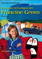 Karen Cushman - Das laute Schweigen der Francine Green