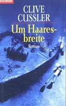 Clive Cussler - Um Haaresbreite