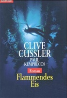 Clive Cussler, Paul Kemprecos - Flammendes Eis