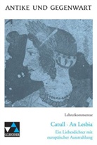Catull, Friedrich Maier, Friedric Maier - Catull 'An Lesbia', Lehrerkommentar