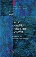 Elizabet Couper-Kuhlen, Elizabeth Couper-Kuhlen, Kortmann, Kortmann, Bernd Kortmann - Cause, Condition, Concession, Contrast
