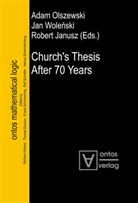 Robert Janusz, Adam Olszewski, Wolfram Pohlers, Thomas Scanlon, Ernest Schimmerling, Ralf Schindler... - Church's Thesis After 70 Years