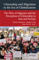 Jong-Hee Lee, Markus Pohlmann, Jongho Yang, Jonghoe Yang - Citizenship and Migration in the Era of Globalization